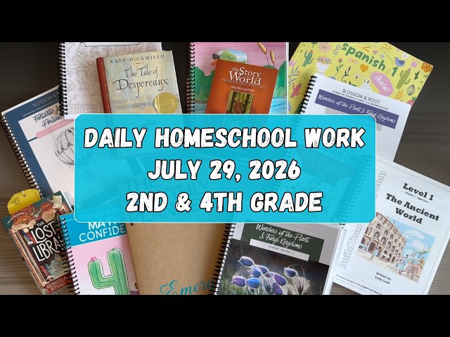 Homeschool Curriculum || July 29th, 2026 || 2nd & 4th Grade
