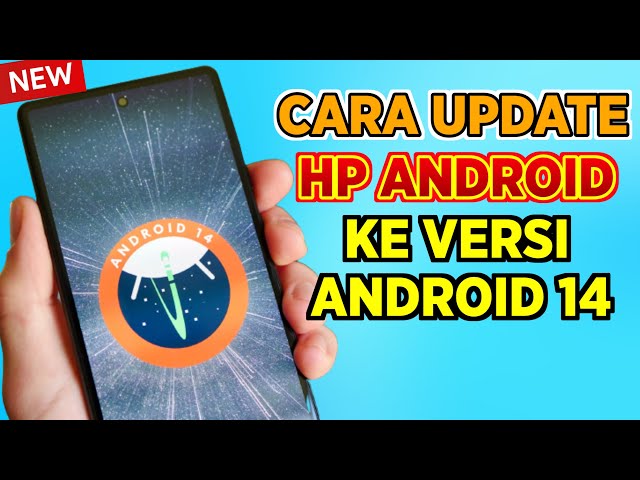 How to Update an Android Phone to Android Version 14