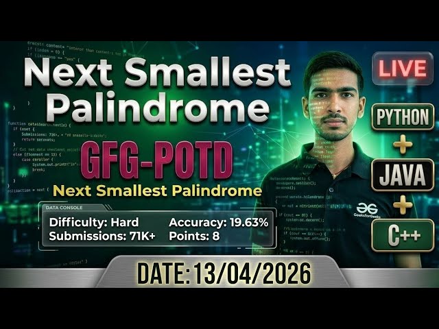 Next Smallest Palindrome | GFG-POTD | 13/04/2026 | Python + Java + C++ Solution |#coding #trending