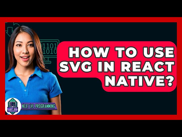 How To Use SVG In React Native? - Next LVL Programming