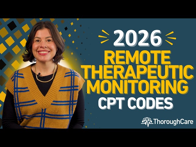 2026 Remote Therapeutic Monitoring CPT Codes!  Important Updates to Know!