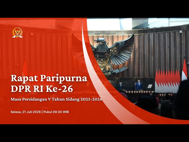 BREAKING NEWS - RAPAT PARIPURNA DPR RI KE-26 MASA PERSIDANGAN V TAHUN SIDANG 2025-2026