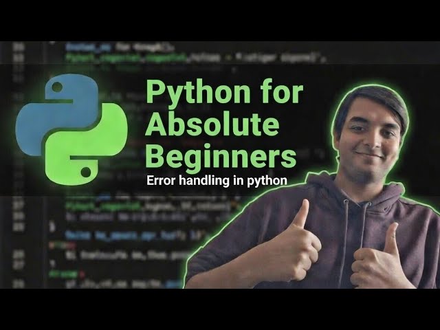 Python Course for Absolute Beginners- Video 10 | Error handling in Python