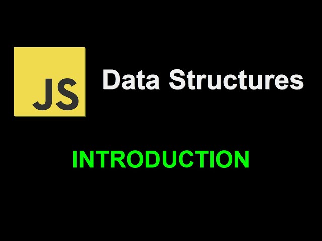 Introduction | JavaScript Data Structures