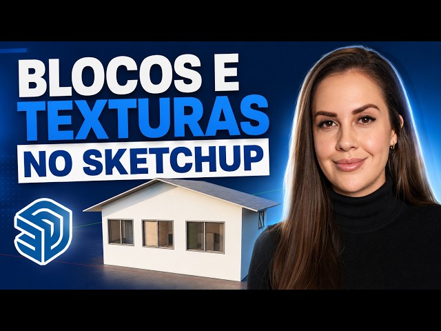 BLOCOS E TEXTURAS NO SKETCHUP | Modelagem 3D