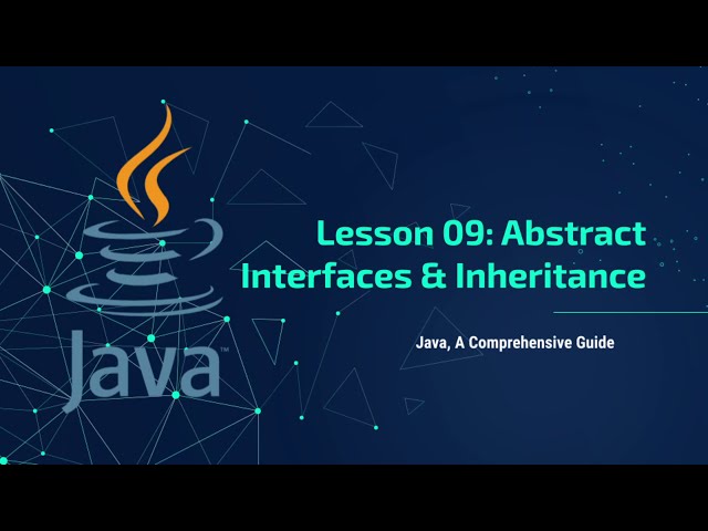Java Tutorial Series: Lesson 09 - Abstract Interfaces & Inheritance