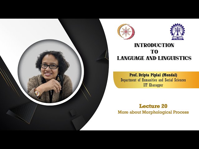 Lecture 20 : More about Morphological Process