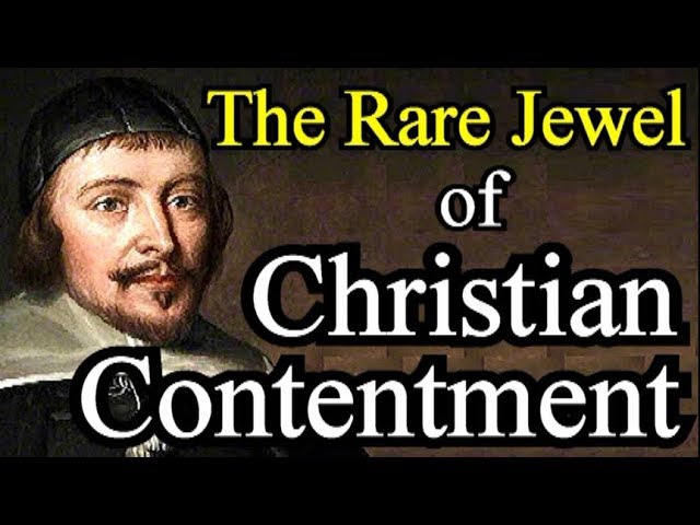 Puritan Jeremiah Burroughs - The Rare Jewel of Christian Contentment (Christian audio book)