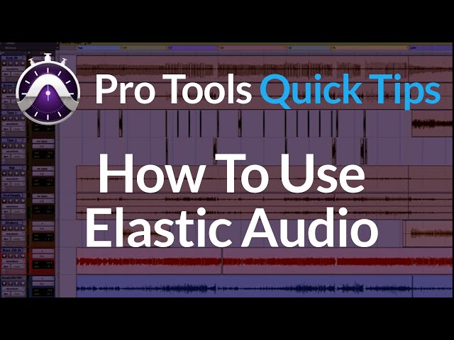 Pro Tools | Quick Tips | How To Use Elastic Audio | Tighten Up Performance Between The Band
