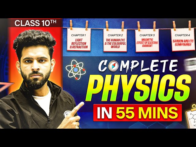 Complete PHYSICS in 55 MINUTES🔥|| SCORE 80/80 || Class 10th || PW