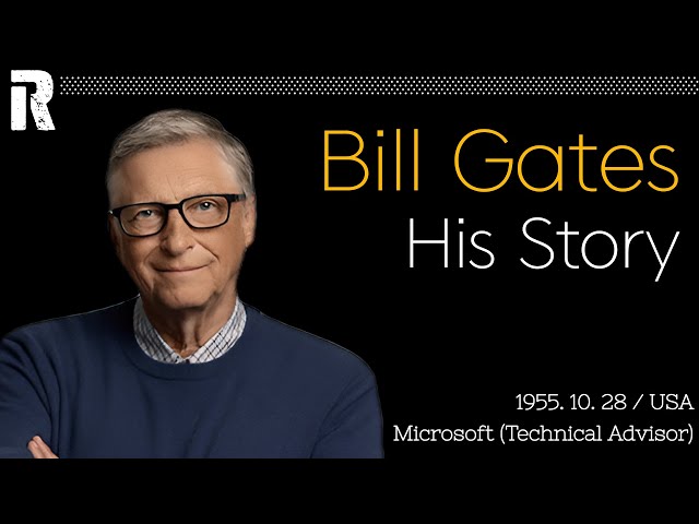 Bill Gates His Story (USA / Microsoft Technical Advisor)