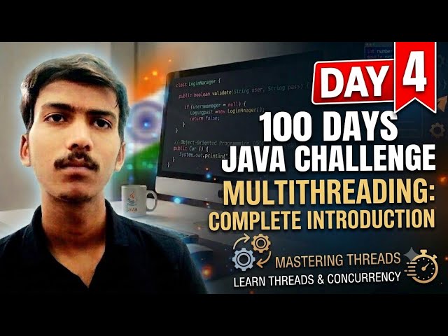 Day 4: 100 Days Java Challenge | Learn Threads & Concurrency 💻 | 