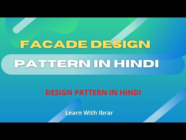 Lecture 06 facade design pattern with real time example - Structural 2020