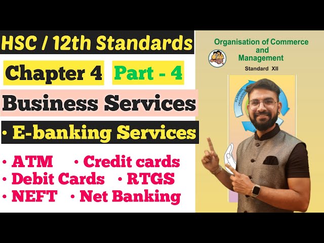 O.C.M. | Business Services | Chapter 4 | E-Banking Services | Class 12th |