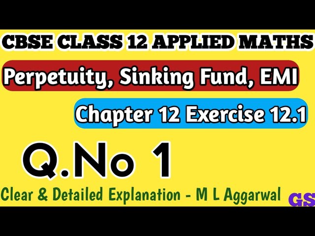 Chapter 12 -Exercise 12.1 (Q.No 1) Perpetuity, Sinking Fund, EMI-CBSE Class 12 AppliedMaths in Tamil