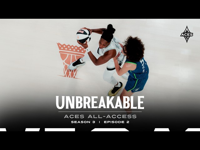Aces All-Access | Unbreakable: Season 3 Episode 2