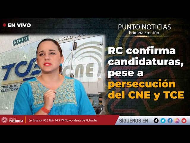 🔴 #EnVIVO | RC confirma candidaturas, pese a persecución del CNE y TCE