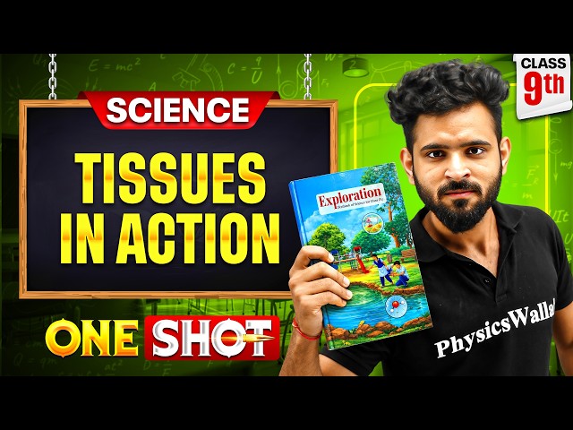 Tissues In Action Full Chapter ONE SHOT | Class 9 | 2026-27 | Akshay Sir Pw