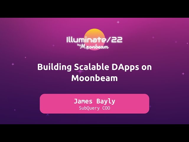 SubQuery Building Scalable DApps on Moonbeam