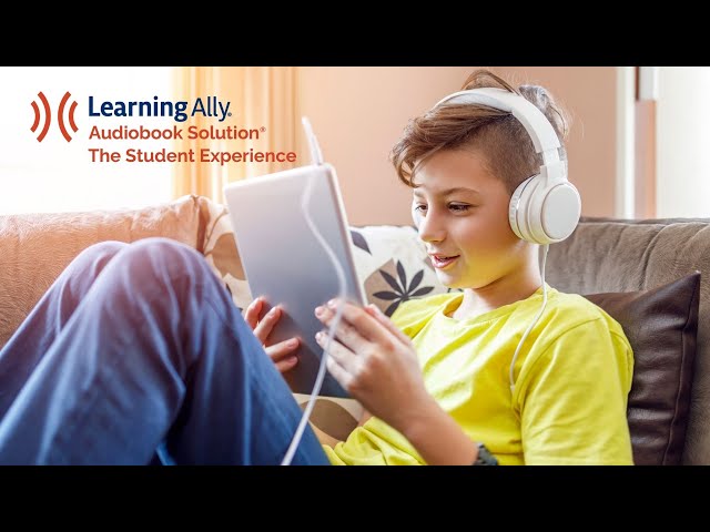 Learning Ally's Audiobook Solution: The Student Experience