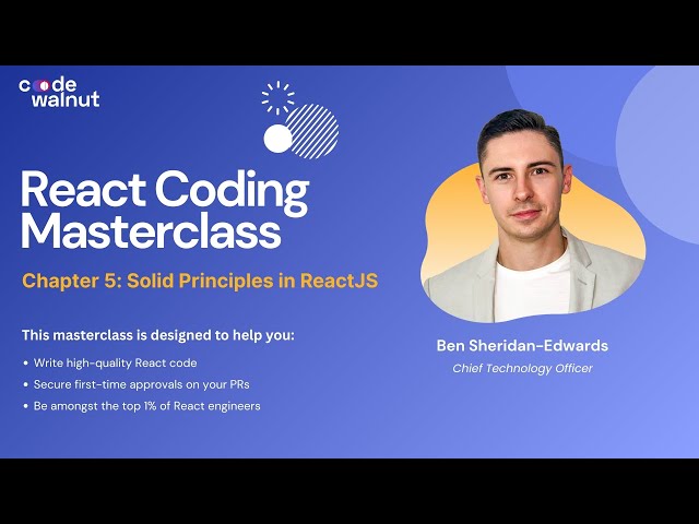 Chapter 5: SOLID Principles in React
