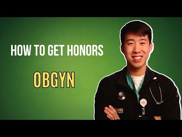 Guide To OBGYN (How To Get Honors!)