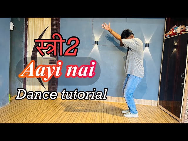 Aayi Nai - Stree 2 | Dance Tutorial | Shraddha Kapoor | Rajkummar Rao | Sachin _jigar | Pawan Singh