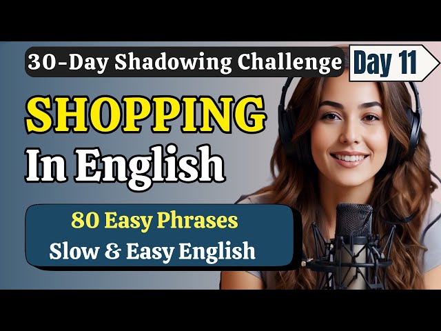 Learn English FAST – Shopping in English | Day 11 | Shadowing English Speaking Practice