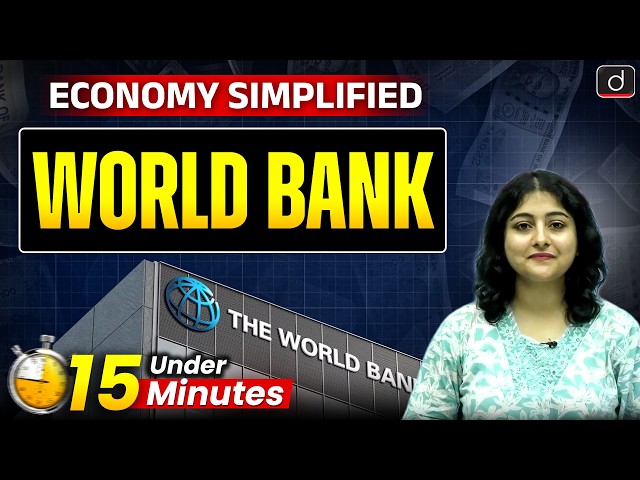 World Bank Explained | International Institutions | Economy for UPSC | Economy | Drishti IAS English