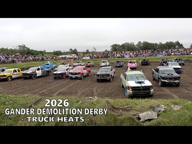 2026 Gander Demolition Derby - Truck Heats