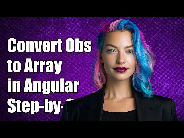 How to Convert Observableany to Array in Angular: A Step-by-Step Guide