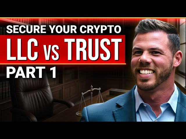 Crypto Wealth Protection: LLC vs Trust - Part 1