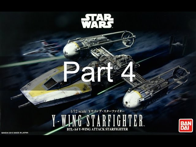 Building the Bandai 1/72 Y-Wing; Completion