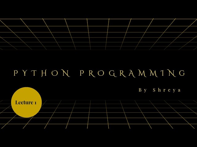 Python for Beginners | Full Python Programming Course | Lecture 1: Getting started with Python