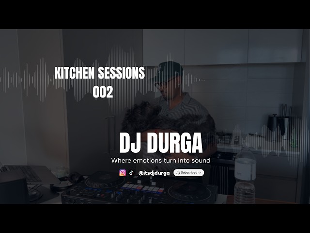 DJ Durga | Kitchen Sessions 002 | R&B, House, Hip Hop Mix