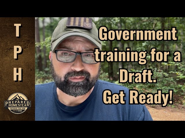 Government training for a Draft! Get Ready!