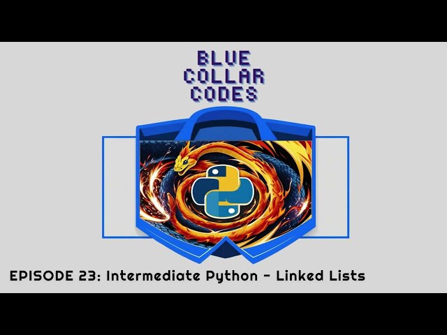 BCC23 - Intermediate Python Tutorial - Linked List - 9 Minutes!