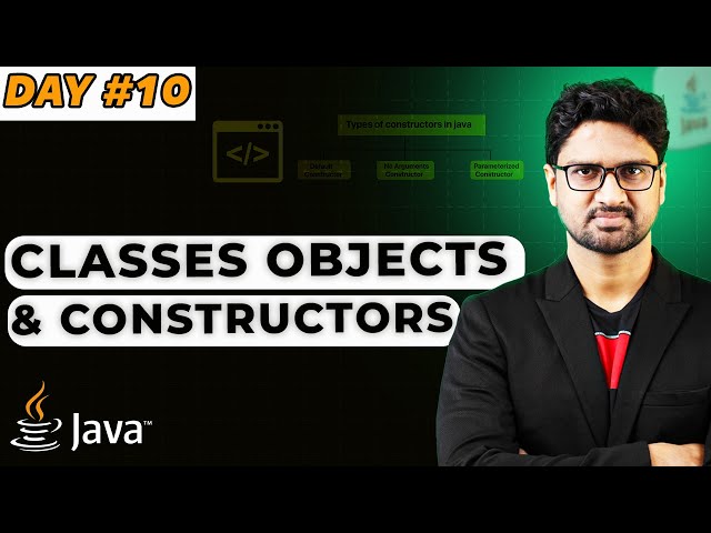 Classes, Objects, and Constructors in Java | Vishwa Mohan | Day - 10
