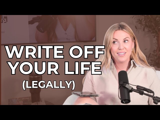 How to Write Off Your Life (Legally!) and Stop Overpaying the IRS