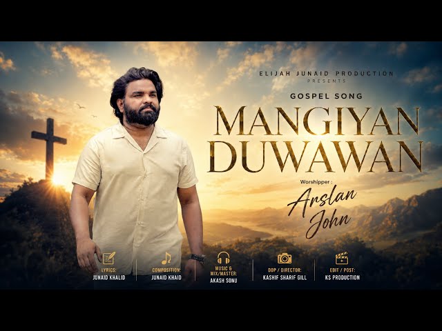 Mangiyan Duwawan || Arslan John || New Masihi Geet || Junaid Khalid || Akash Sonu || Kashif Sharif