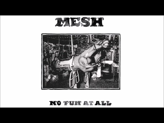 MESH - "Not Fun At All" (2026, full album)