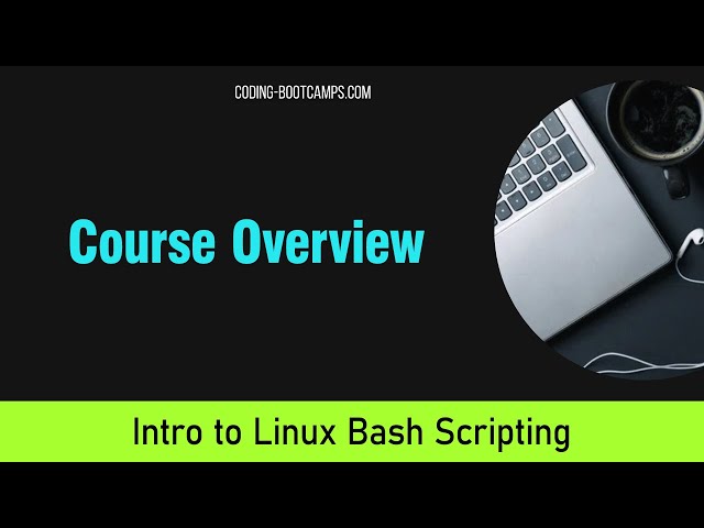 Bash Scripting: What you'll learn in this course