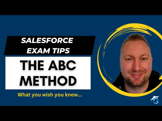 Salesforce Exam Tips -Confused by Salesforce Exam Questions? The ABC Method Will Change Everything!