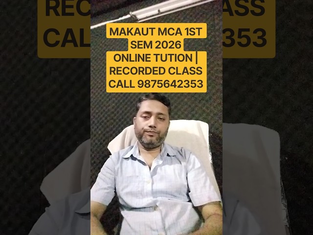 MAKAUT MCA 1ST SEM 2026 ONLINE TUITION | RECORDED CLASS | EASY NOTES