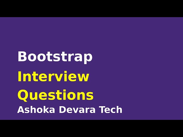 Bootstrap Interview Questions and Answers for 2026 | Ashoka Devara Tech