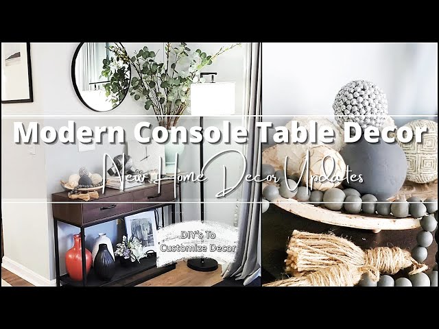 Modern Console Table Decor | New Home Decor Updates | Custom Decor Pieces
