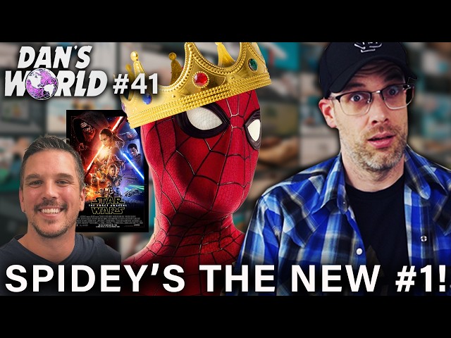 Spider-Man Is the All-Time Box Office Champ! - Dan's World #41 w/ Kristian Harloff