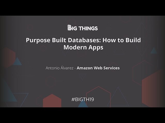 Purpose Built Databases: How to Build Modern Apps by Antonio Álvarez