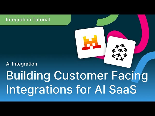 Building Customer Facing Integration Workflows for AI SaaS Companies