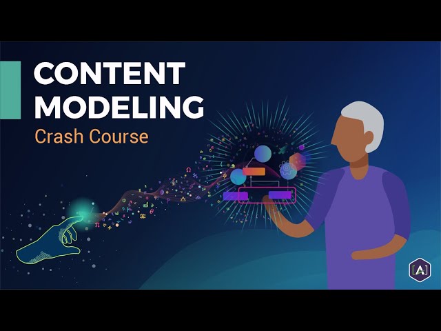 Content Modeling Crash Course